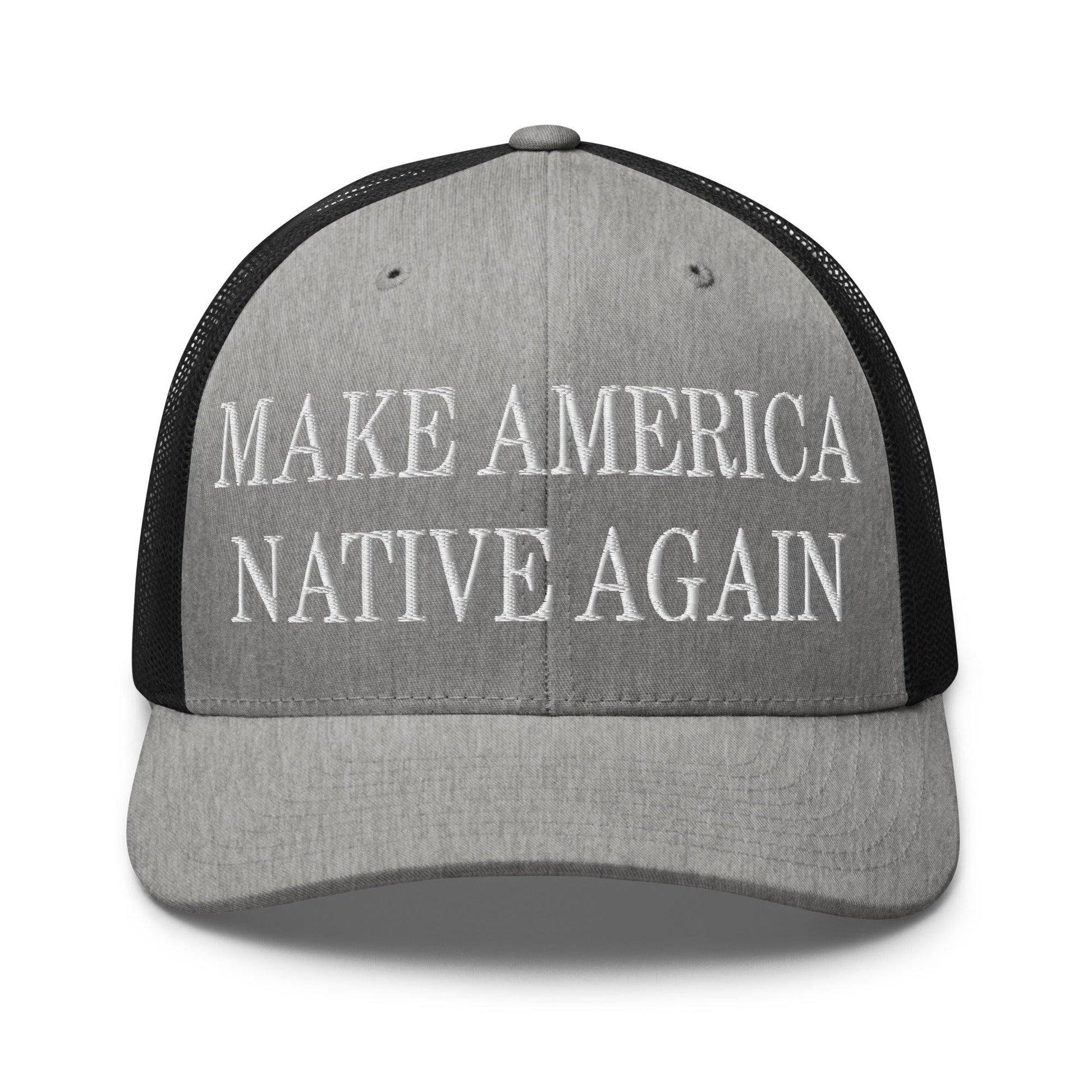 Make Us Native Again Embroidered Mesh Trucker Hat - Heather/ Black
