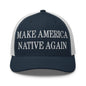Make Us Native Again Embroidered Mesh Trucker Hat - Navy/ White