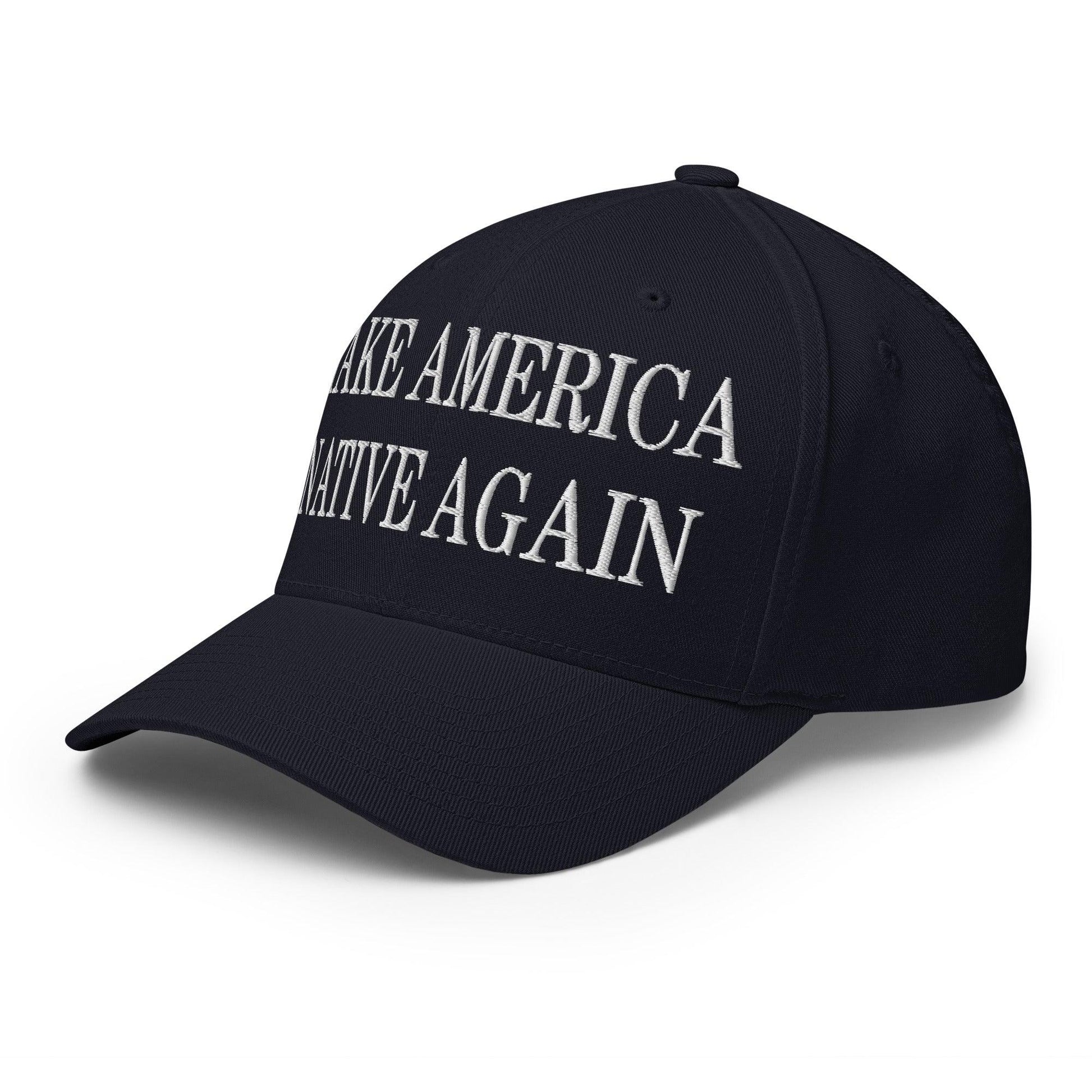 Make Us Native Again Embroidered Stretch Fit Baseball Hat