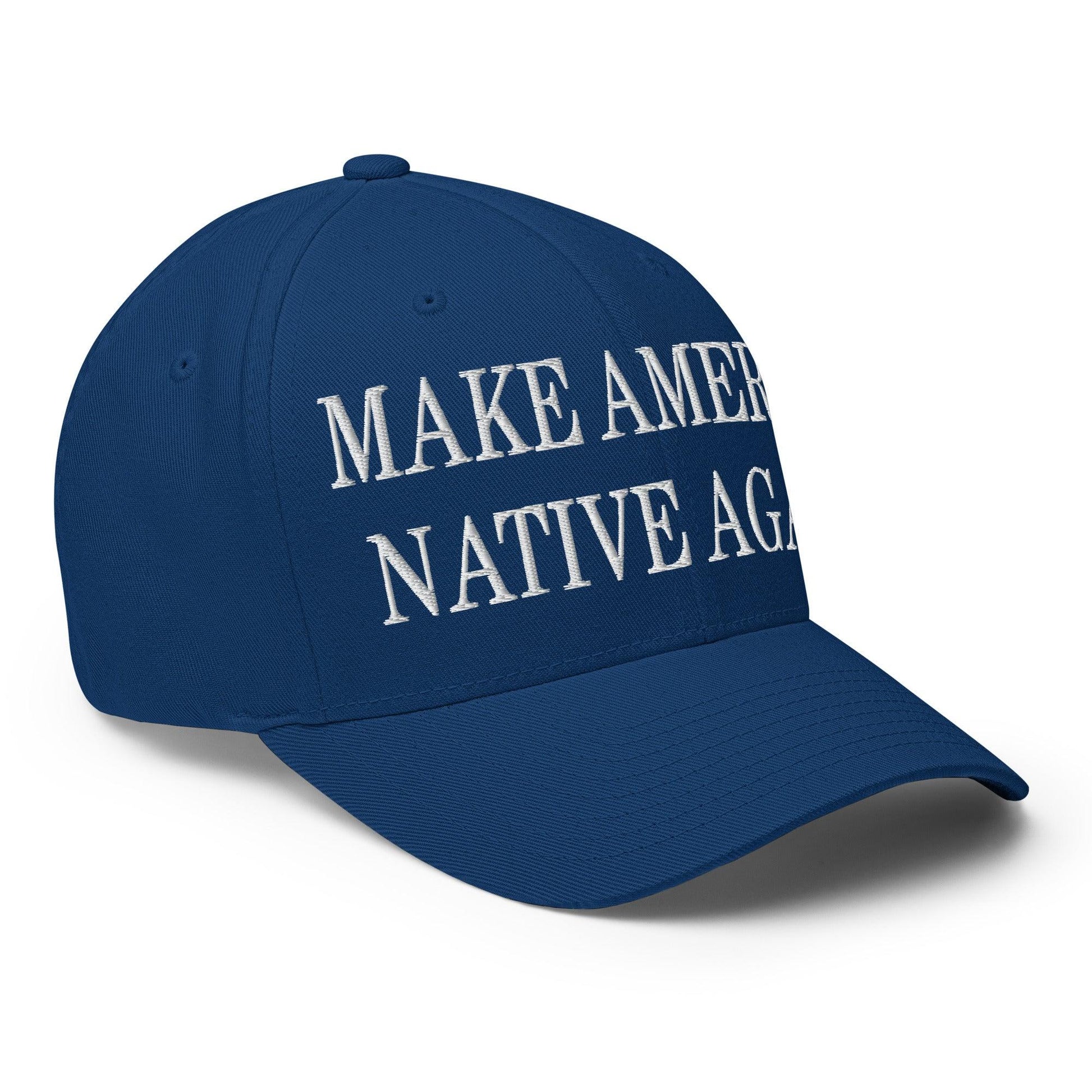Make Us Native Again Embroidered Stretch Fit Baseball Hat