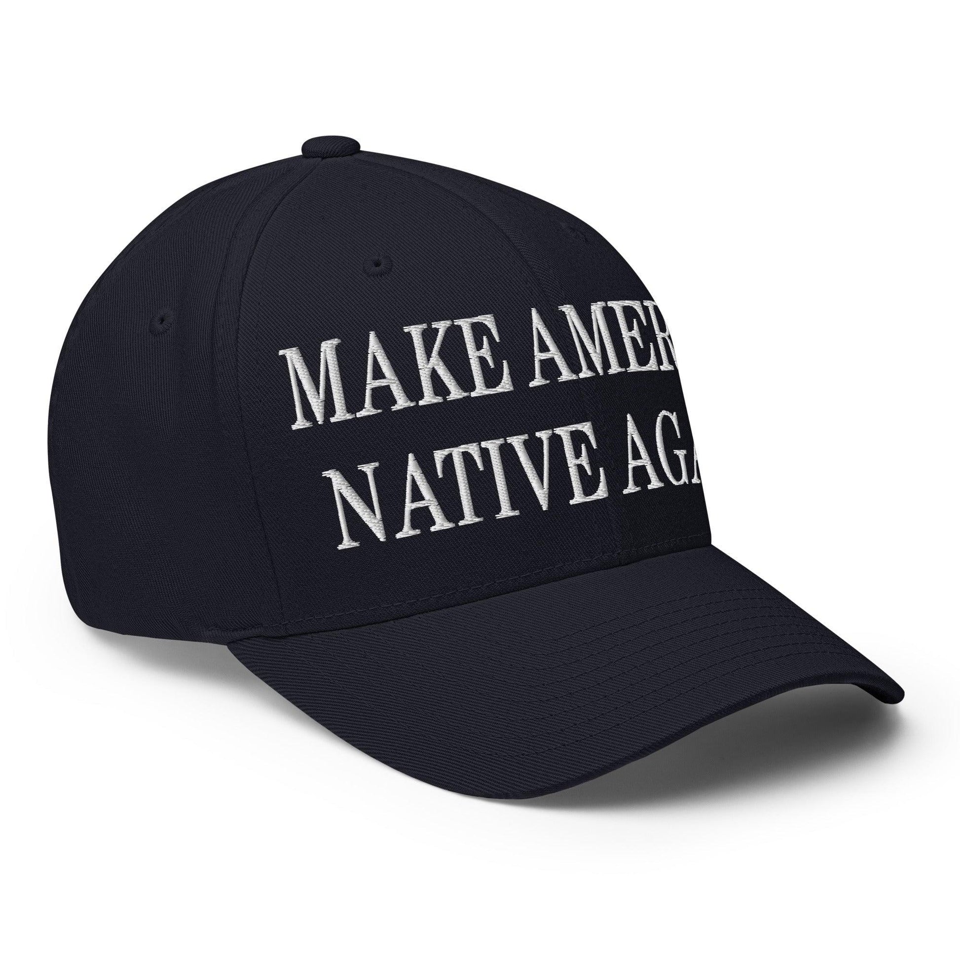 Make Us Native Again Embroidered Stretch Fit Baseball Hat