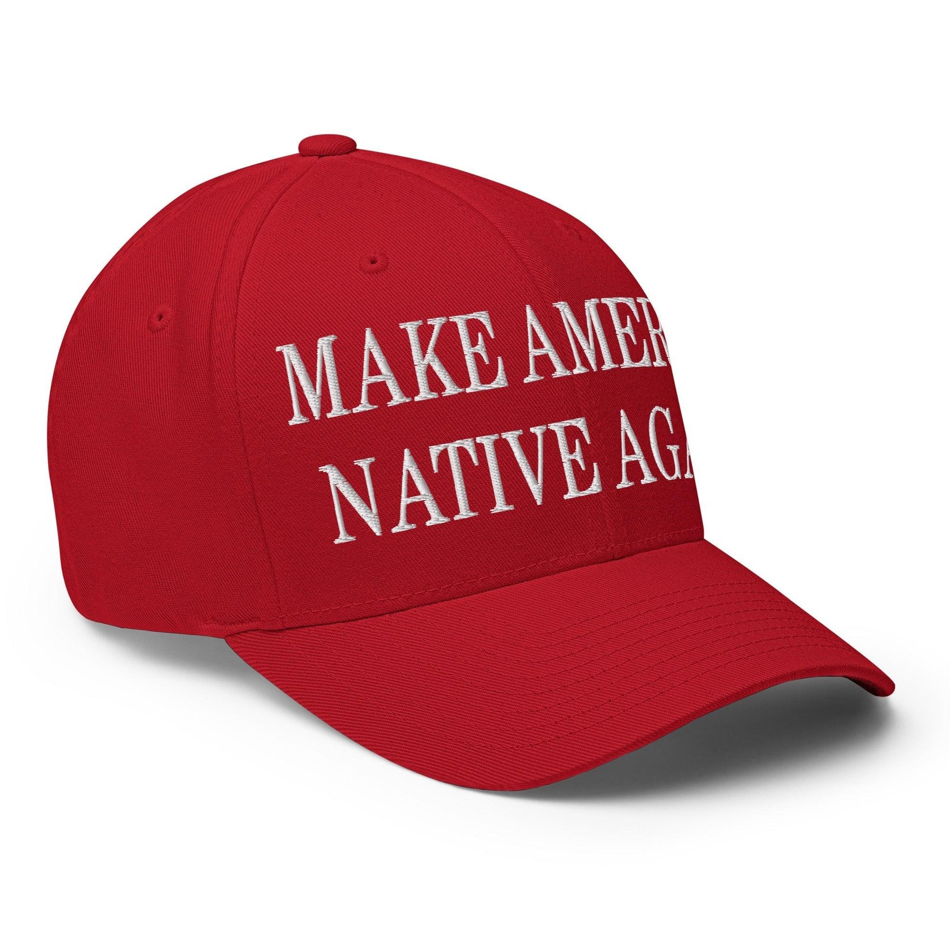 Make Us Native Again Embroidered Stretch Fit Baseball Hat
