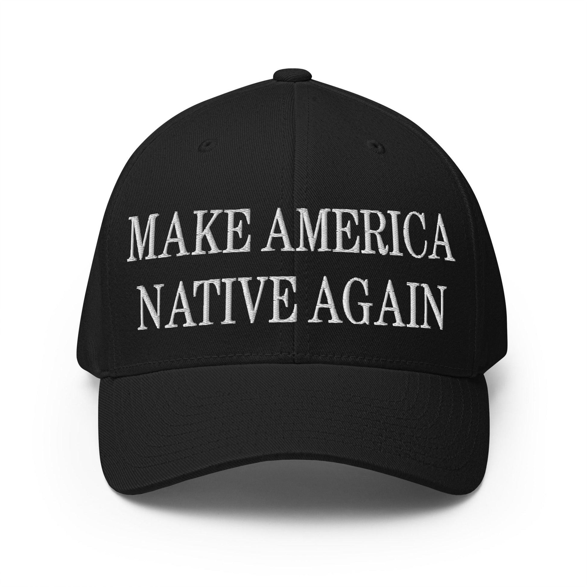 Make Us Native Again Embroidered Stretch Fit Baseball Hat - Black / S/M
