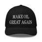 Make Oil Great Again Embroidered Mesh Trucker Hat - Black