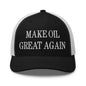 Make Oil Great Again Embroidered Mesh Trucker Hat - Black/ White