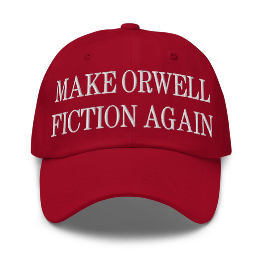 Make Orwell Fiction Again Embroidered Dad Hat - Cranberry