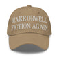 Make Orwell Fiction Again Embroidered Dad Hat - Khaki