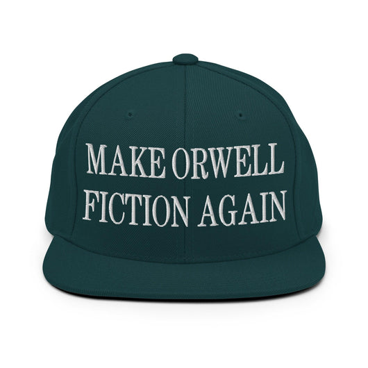 Make Orwell Fiction Again Embroidered Flat Bill Brim Snapback Hat - Spruce