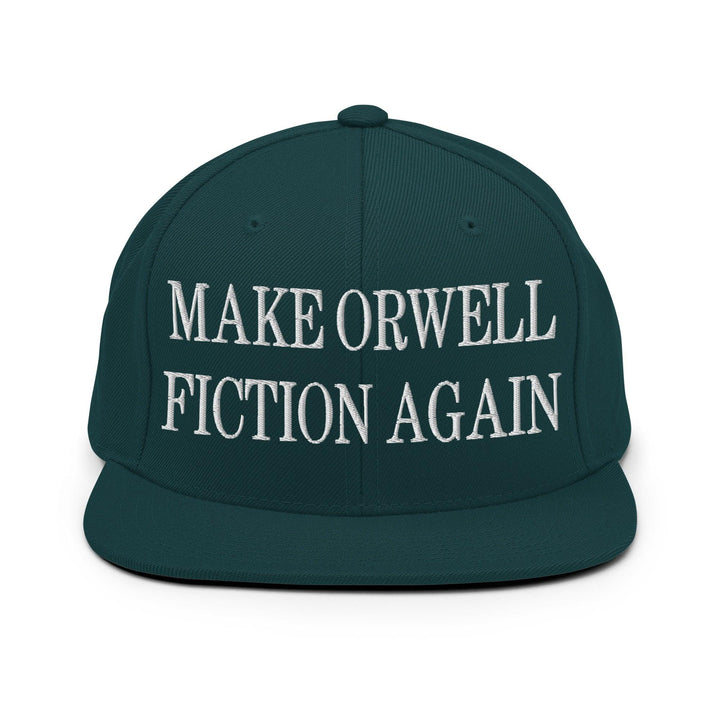 Make Orwell Fiction Again Embroidered Flat Bill Brim Snapback Hat - Spruce
