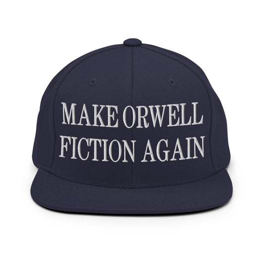 Make Orwell Fiction Again Embroidered Flat Bill Brim Snapback Hat - Navy