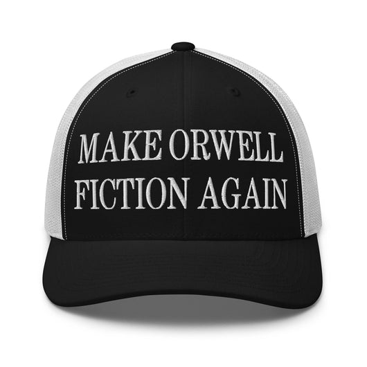 Make Orwell Fiction Again Embroidered Mesh Trucker Hat - Black/ White
