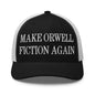 Make Orwell Fiction Again Embroidered Mesh Trucker Hat - Black/ White