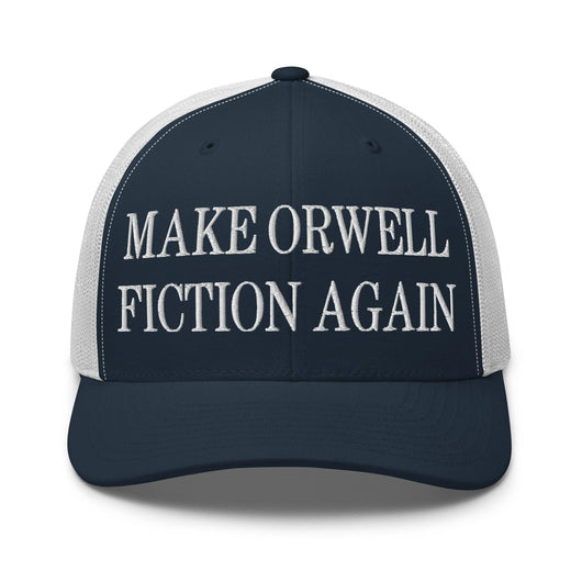 Make Orwell Fiction Again Embroidered Mesh Trucker Hat - Navy/ White