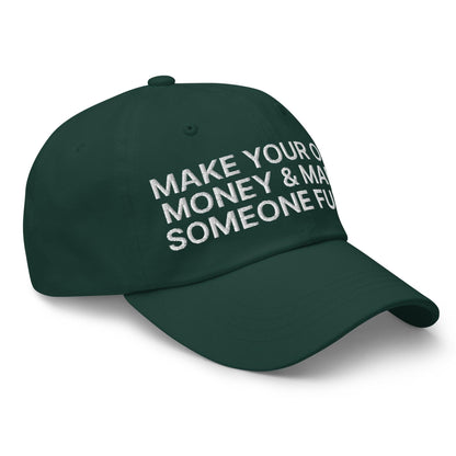 Make Your Own Money and Marry Someone Funny Embroidered Dad Hat