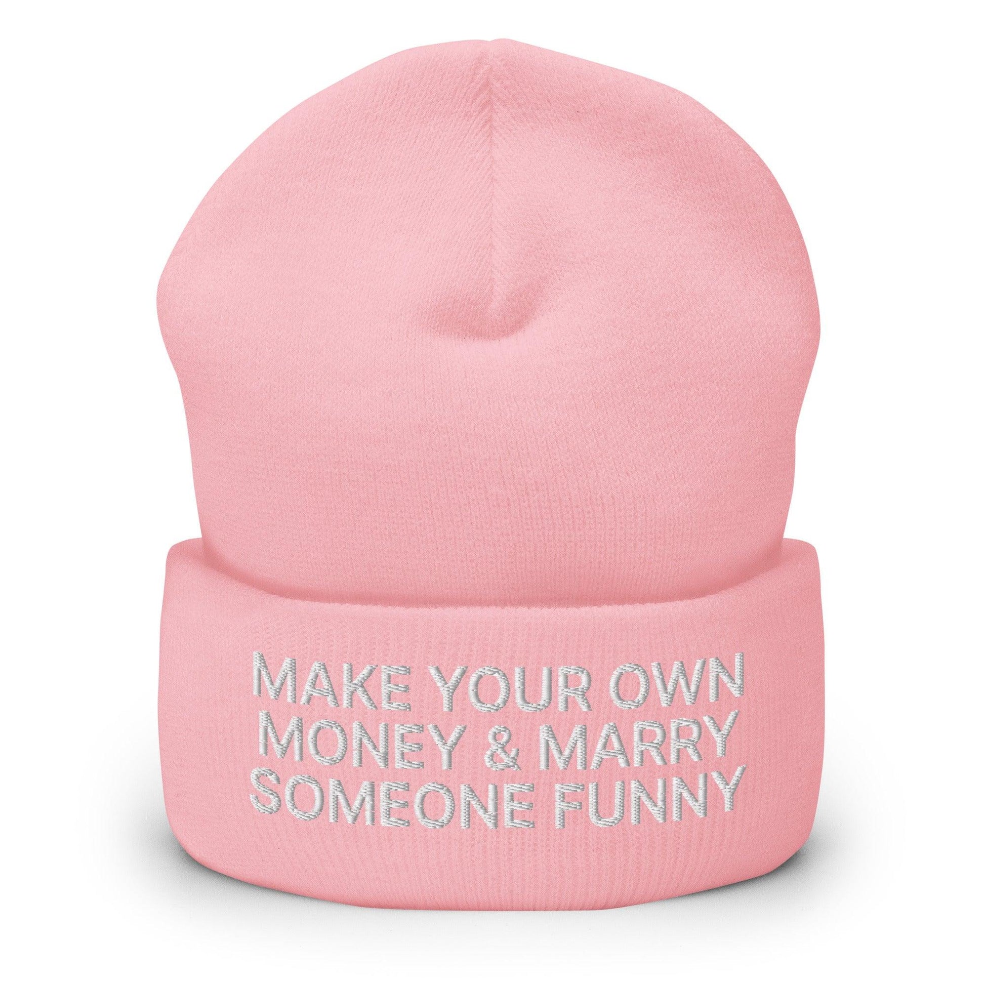 Make Your Own Money and Marry Someone Funny Embroidered Knit Cuffed Beanie - Baby Pink