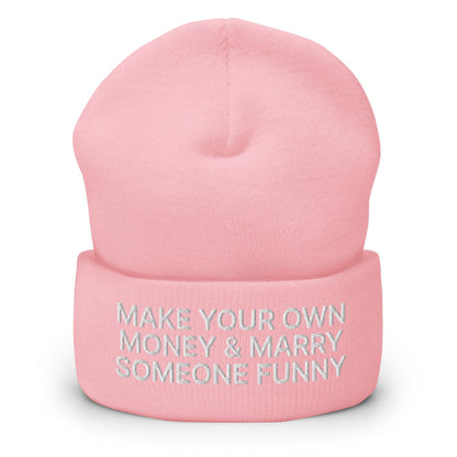 Make Your Own Money and Marry Someone Funny Embroidered Knit Cuffed Beanie - Baby Pink