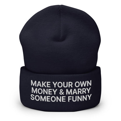 Make Your Own Money and Marry Someone Funny Embroidered Knit Cuffed Beanie - Navy