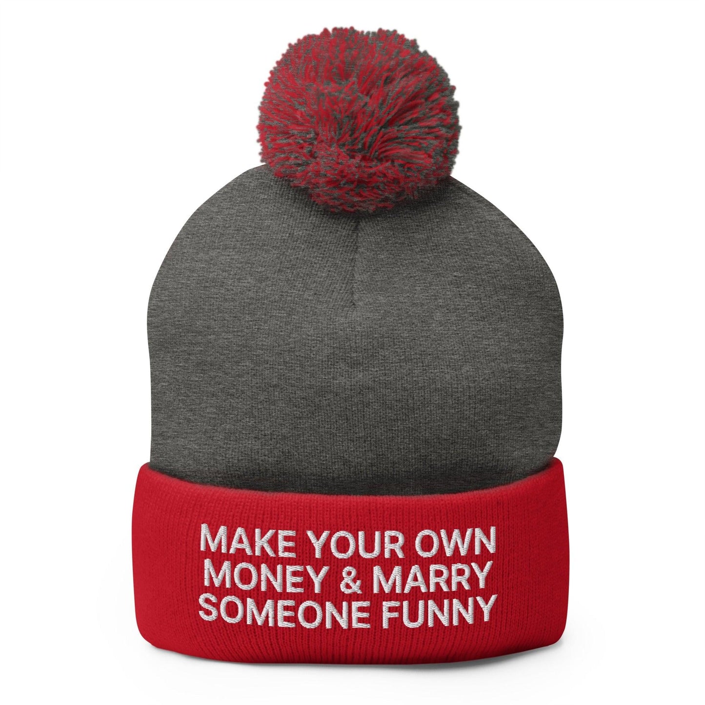 Make Your Own Money and Marry Someone Funny Embroidered Knit Pom Beanie - Dark Heather Grey/ Red