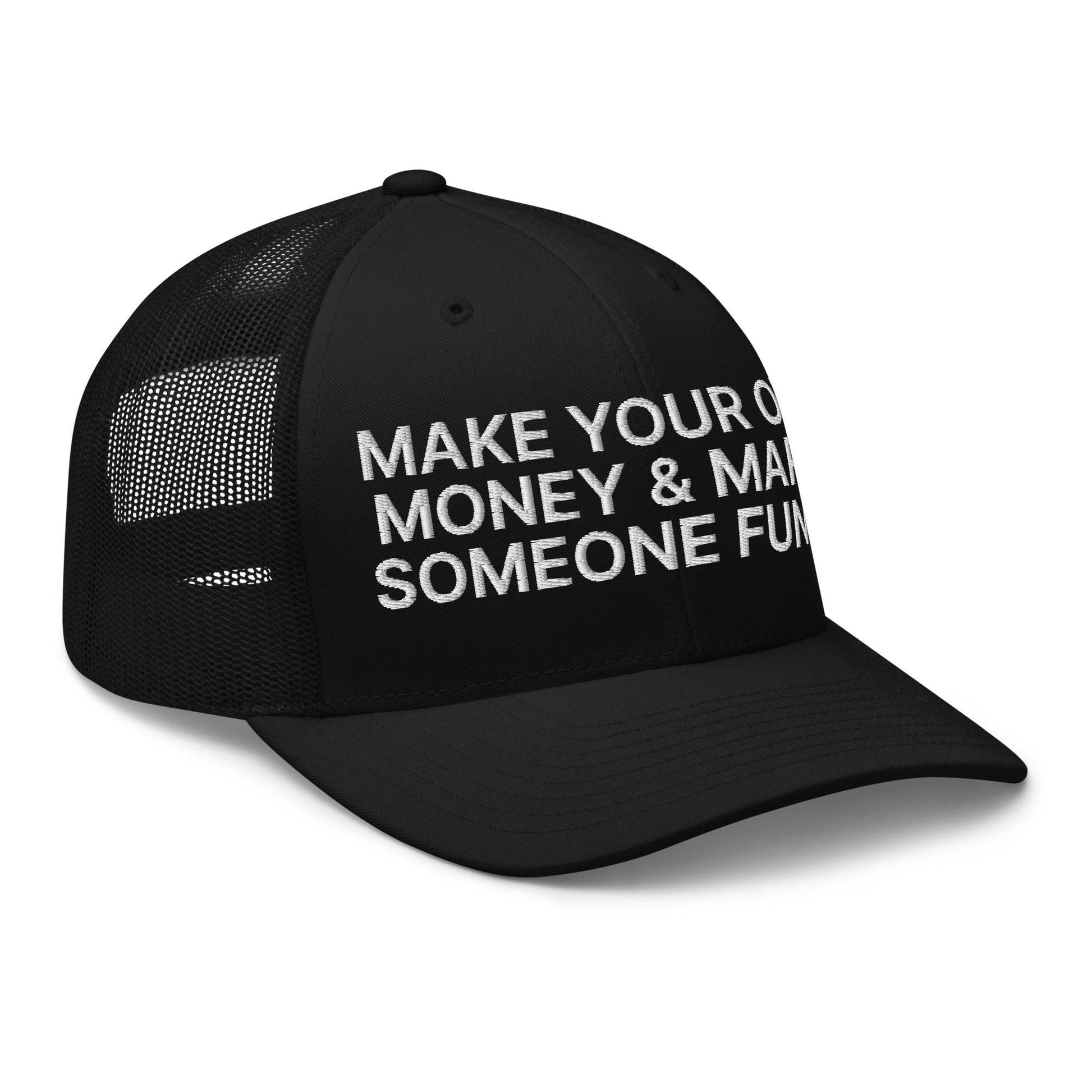 Make Your Own Money and Marry Someone Funny Embroidered Mesh Trucker Hat