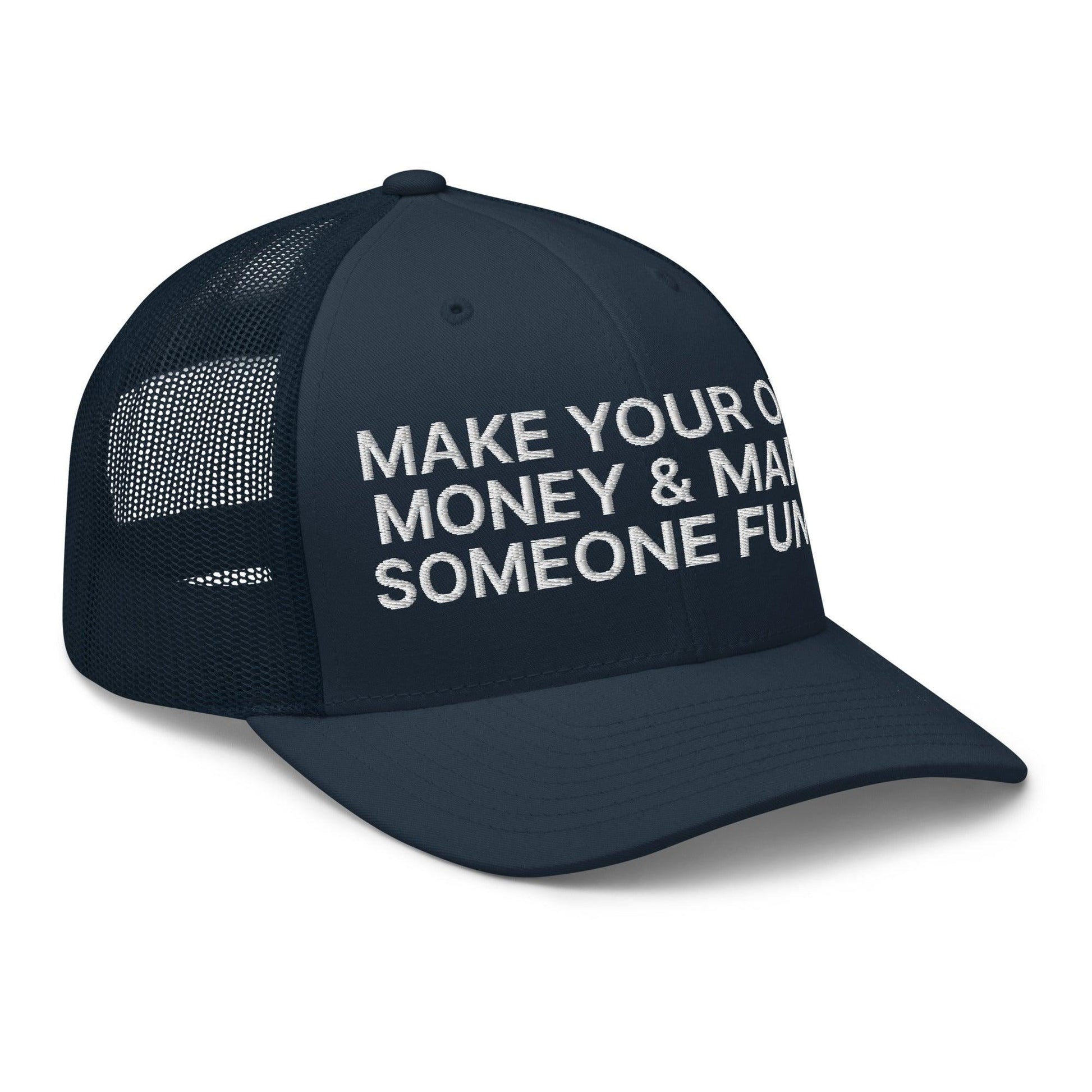 Make Your Own Money and Marry Someone Funny Embroidered Mesh Trucker Hat