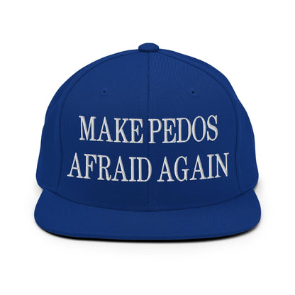 Make Pedos Afraid Again Embroidered Flat Bill Brim Snapback Hat - Royal Blue