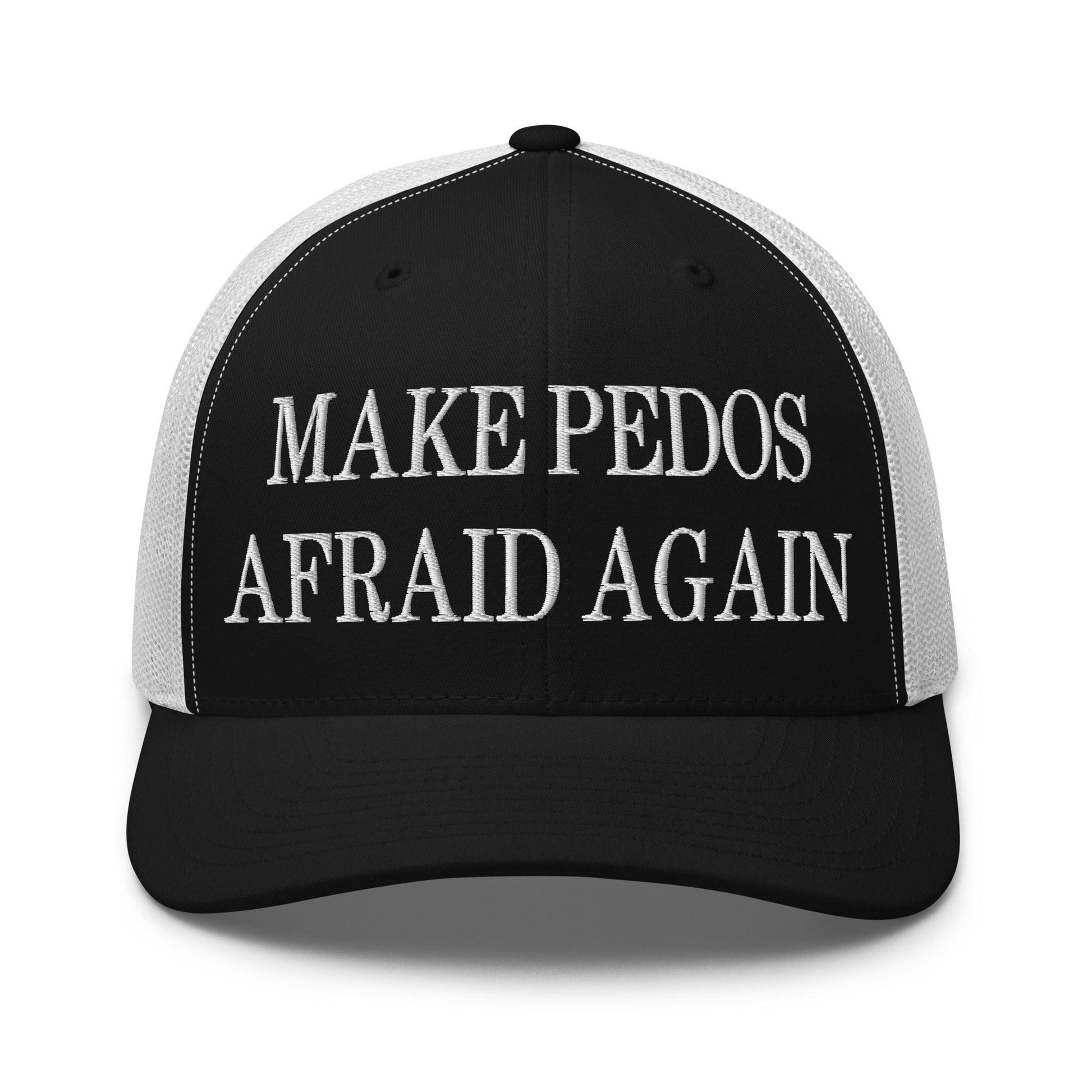 Make Pedos Afraid Again Embroidered Mesh Trucker Hat - Black/ White