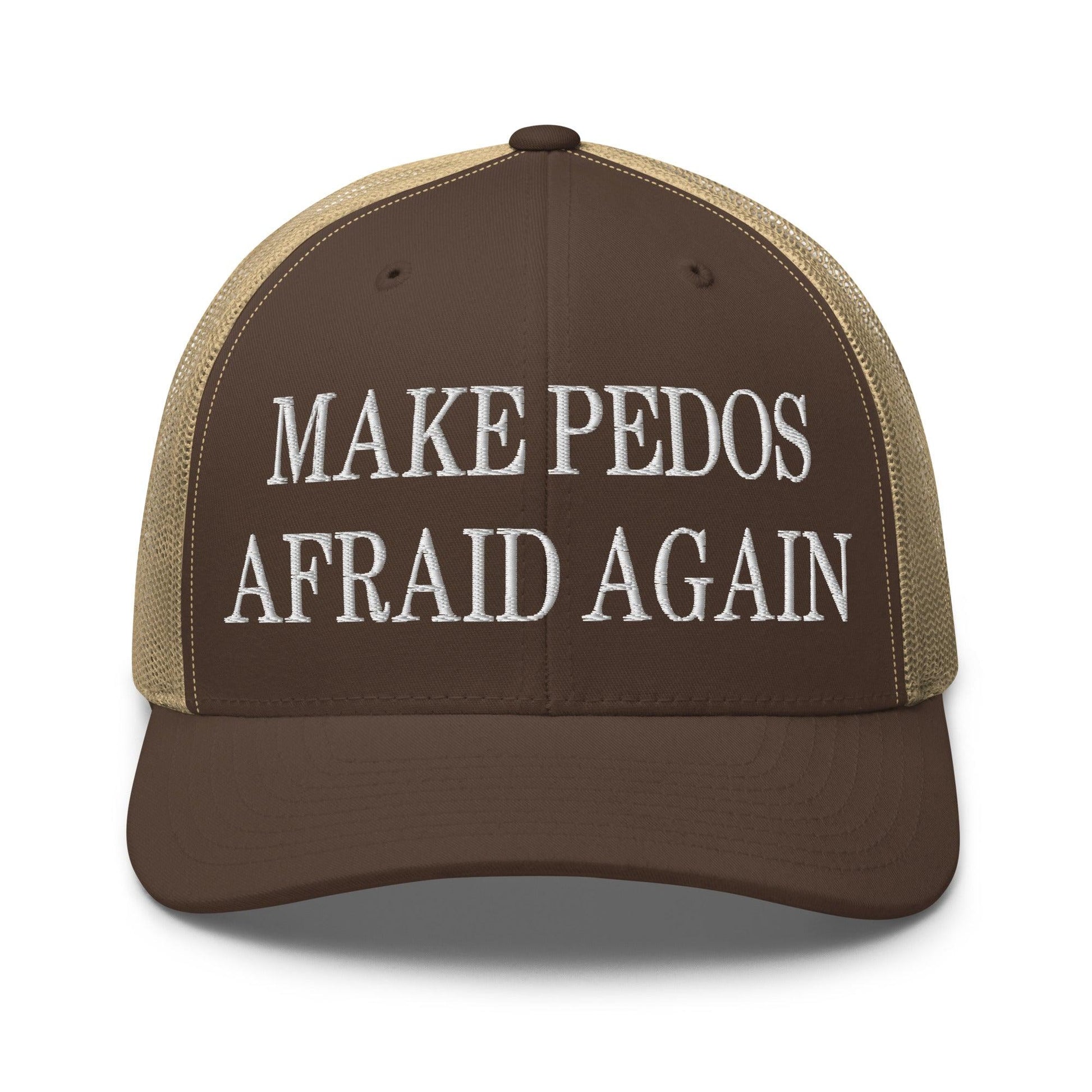 Make Pedos Afraid Again Embroidered Mesh Trucker Hat - Brown/ Khaki