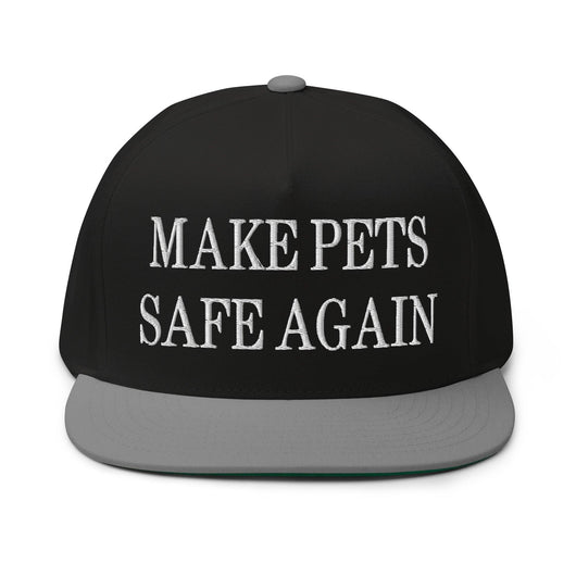 Make Pets Safe Again Embroidered 5 Panel Flat Bill Brim Snapback Hat - Black/ Grey