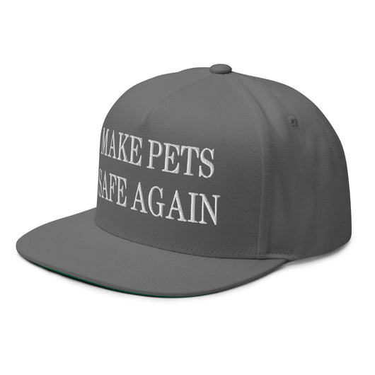 Make Pets Safe Again Embroidered 5 Panel Flat Bill Brim Snapback Hat