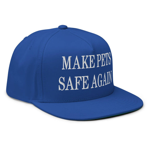 Make Pets Safe Again Embroidered 5 Panel Flat Bill Brim Snapback Hat