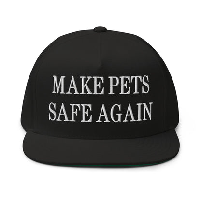 Make Pets Safe Again Embroidered 5 Panel Flat Bill Brim Snapback Hat - Black