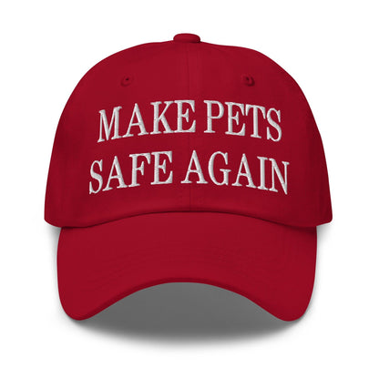 Make Pets Safe Again Embroidered Dad Hat - Cranberry