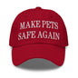 Make Pets Safe Again Embroidered Dad Hat - Cranberry
