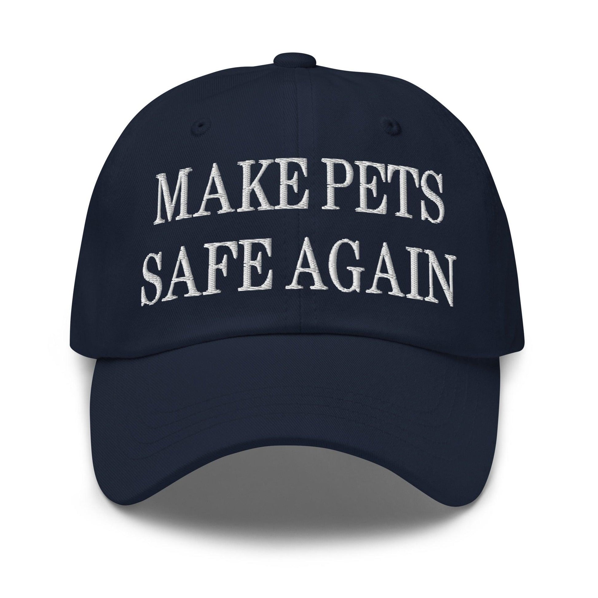 Make Pets Safe Again Embroidered Dad Hat - Navy