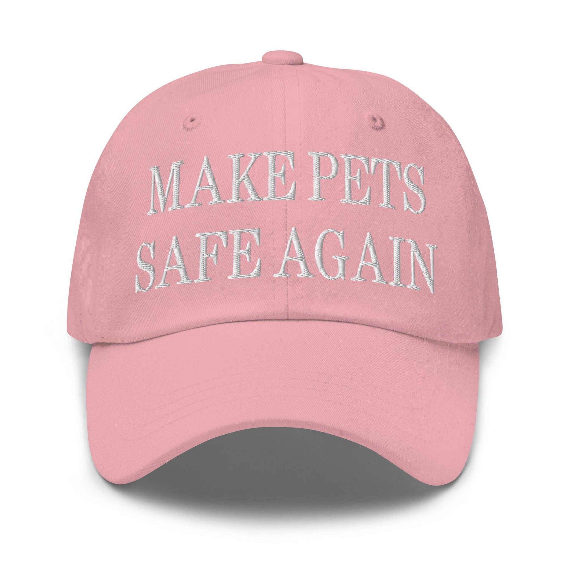 Make Pets Safe Again Embroidered Dad Hat - Pink