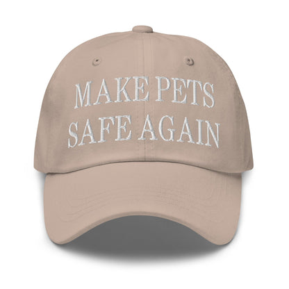 Make Pets Safe Again Embroidered Dad Hat - Stone