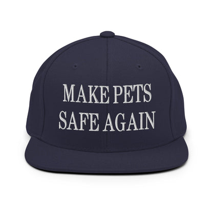 Make Pets Safe Again Embroidered Flat Bill Brim Snapback Hat - Navy