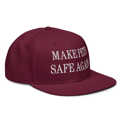 Make Pets Safe Again Embroidered Flat Brim Bill Snapback Hat