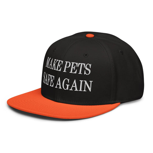 Make Pets Safe Again Embroidered Flat Brim Bill Snapback Hat