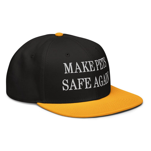 Make Pets Safe Again Embroidered Flat Brim Bill Snapback Hat