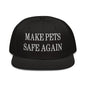 Make Pets Safe Again Embroidered Flat Brim Bill Snapback Hat - Black
