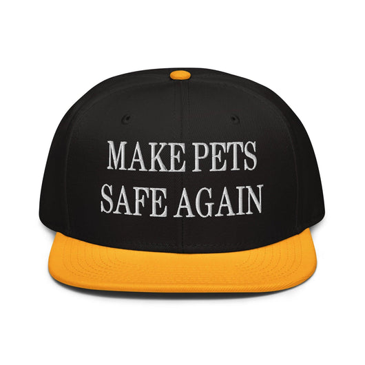 Make Pets Safe Again Embroidered Flat Brim Bill Snapback Hat - Gold / Black / Black