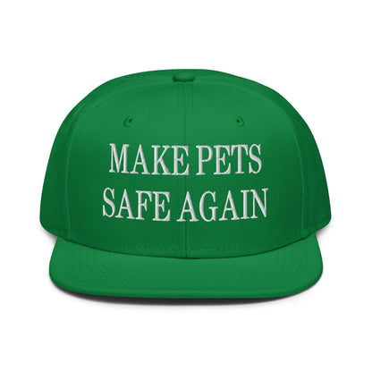 Make Pets Safe Again Embroidered Flat Brim Bill Snapback Hat - Kelly Green