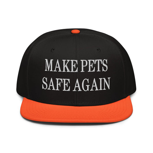 Make Pets Safe Again Embroidered Flat Brim Bill Snapback Hat - Orange / Black / Black