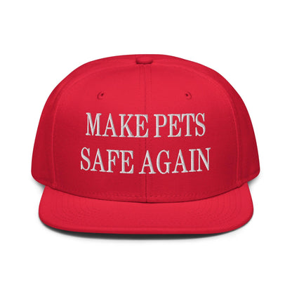 Make Pets Safe Again Embroidered Flat Brim Bill Snapback Hat - Red