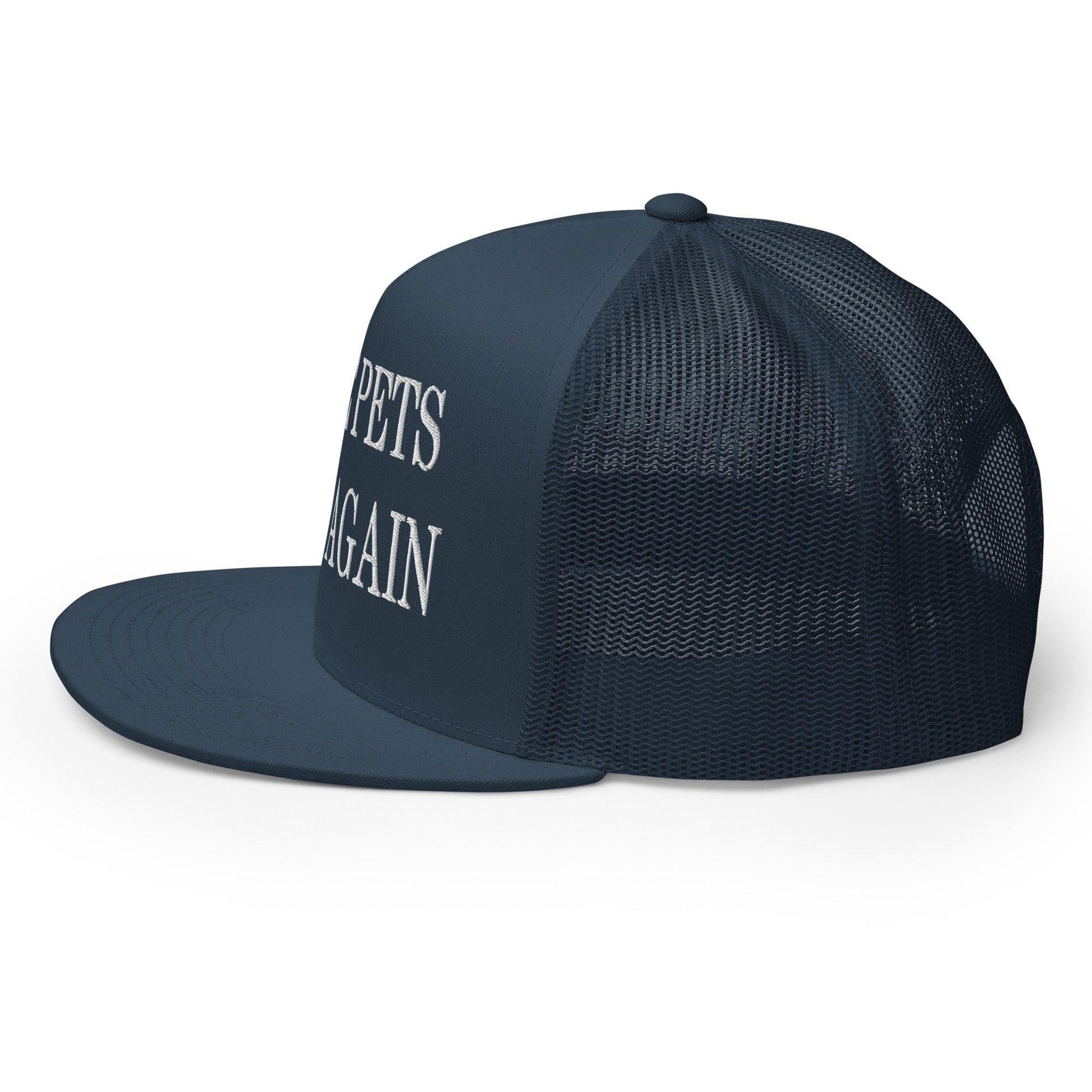 Make Pets Safe Again Embroidered Mesh Flat Bill Brim Trucker Hat