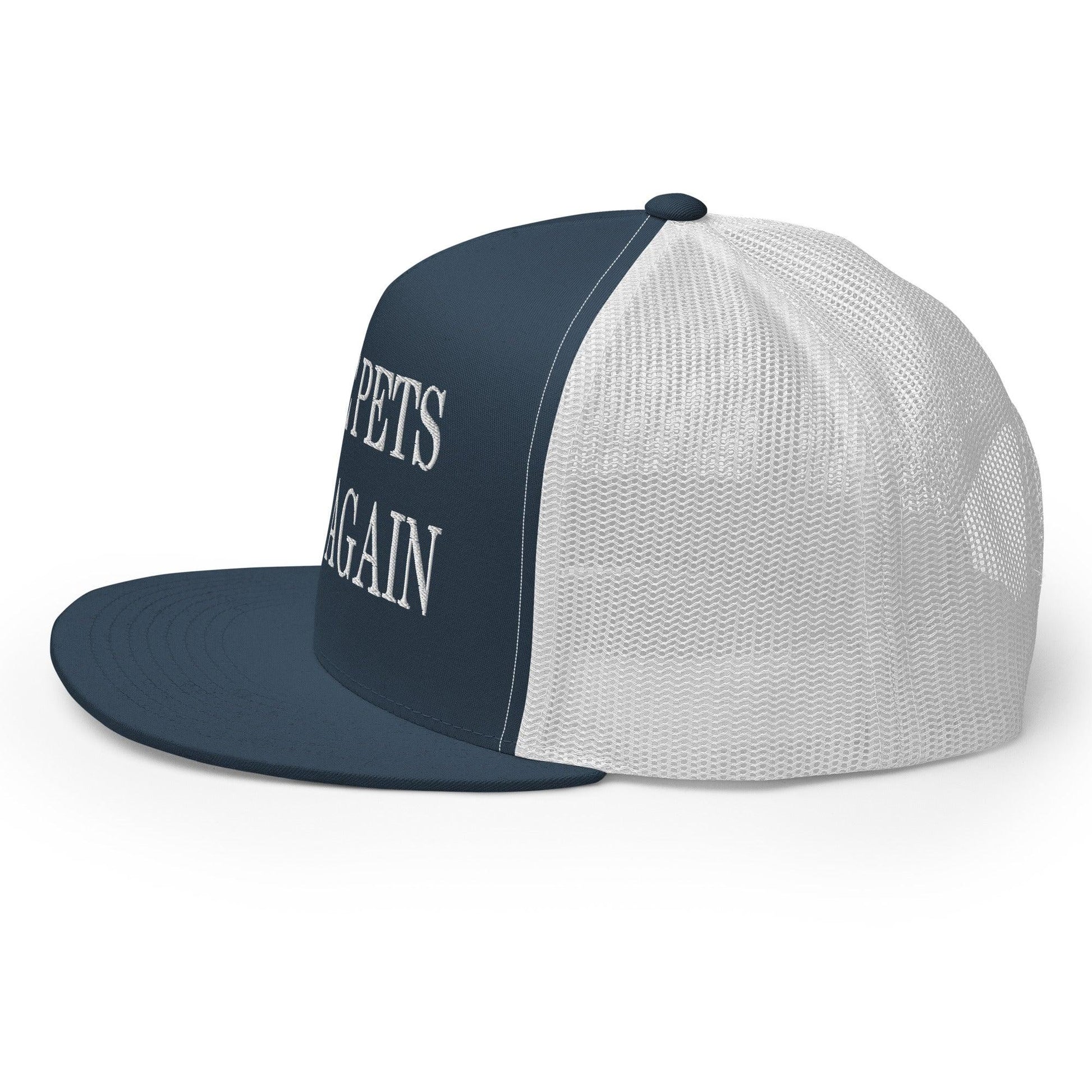 Make Pets Safe Again Embroidered Mesh Flat Bill Brim Trucker Hat