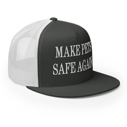 Make Pets Safe Again Embroidered Mesh Flat Bill Brim Trucker Hat