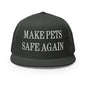 Make Pets Safe Again Embroidered Mesh Flat Bill Brim Trucker Hat - Charcoal