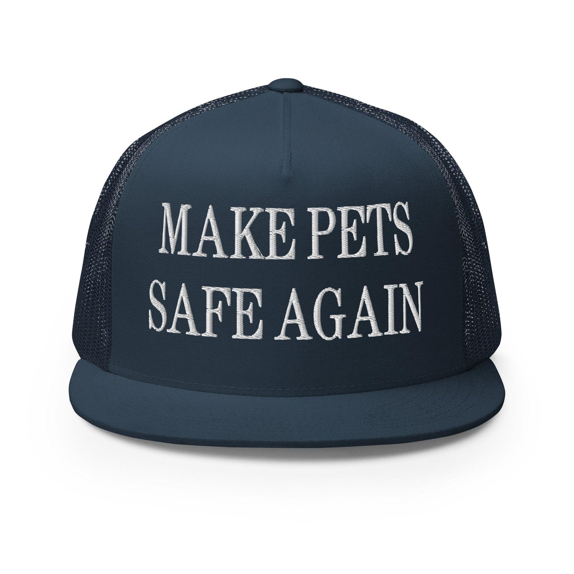 Make Pets Safe Again Embroidered Mesh Flat Bill Brim Trucker Hat - Navy